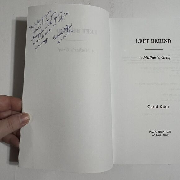 Left Behind A Mothers Grief By Carol J. Kifer Signed - Picture 2 of 10
